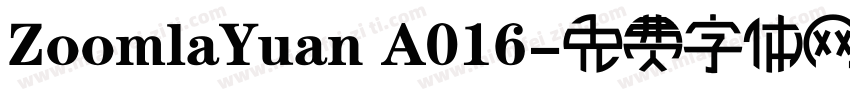 ZoomlaYuan A016字体转换